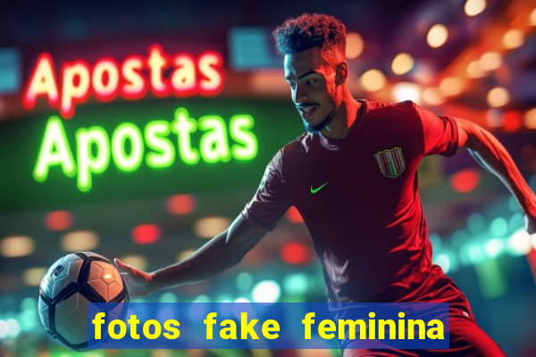 fotos fake feminina no espelho